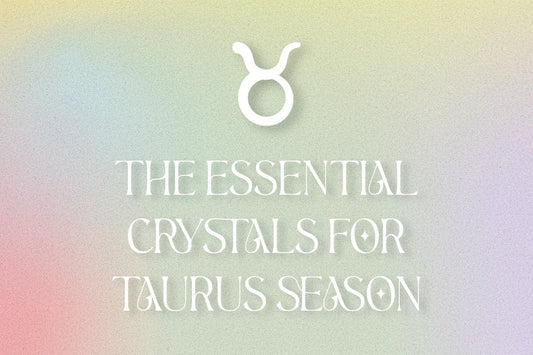 The Essential Crystals for Taurus: 6 Crystals for Embracing Taurus Season - Muse + Moonstone