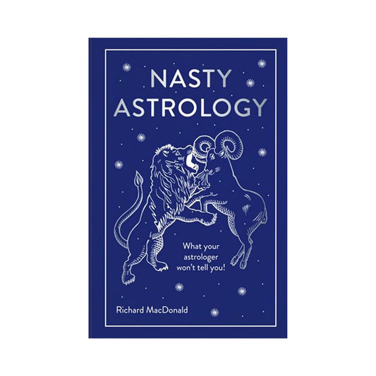 Nasty Astrology: What Your Astrologer Won't Tell You! - Muse + Moonstone