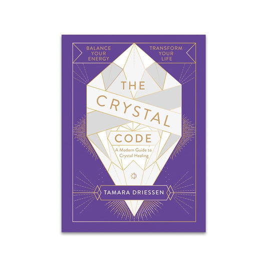 The Crystal Code: A Modern Guide to Crystal Healing - Muse + Moonstone