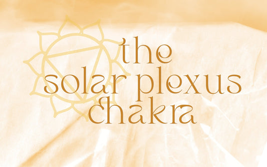 About the Solar Plexus Chakra - Muse + Moonstone