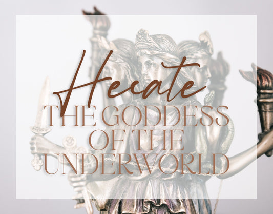 Hecate: The Goddess of the Underworld - Muse + Moonstone