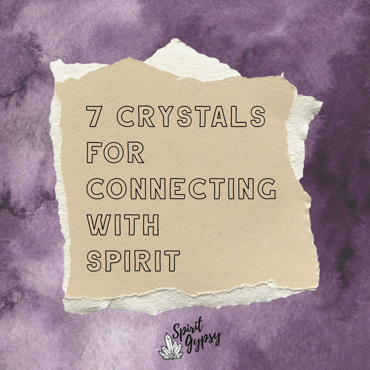 Spirit: 7 Crystals for Connecting with Spirit - Muse + Moonstone