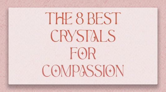 The Best Crystals for Compassion - Muse + Moonstone