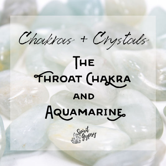 The Throat Chakra & Aquamarine - Muse + Moonstone