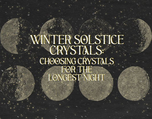 Winter Solstice Crystals: Choosing Crystals for the Longest Night - Muse + Moonstone 