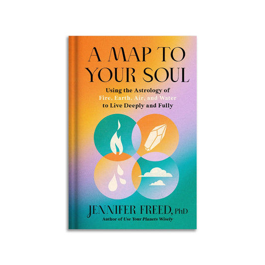 A Map to Your Soul: Using the Astrology of Fire, Earth, Air, and Water to Live Deeply and Fully - Muse + Moonstone