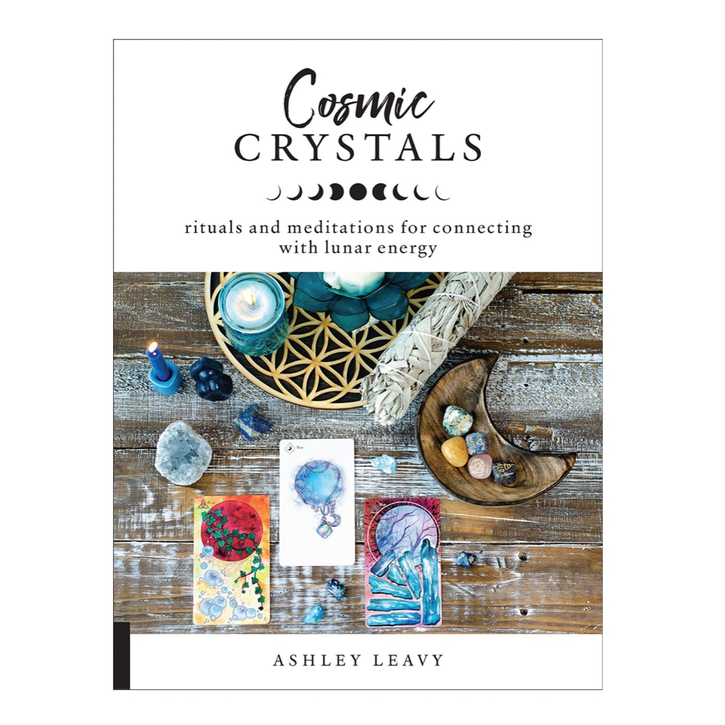Cosmic Crystals: Rituals And Meditations For Connecting With Lunar Energy - Muse + Moonstone