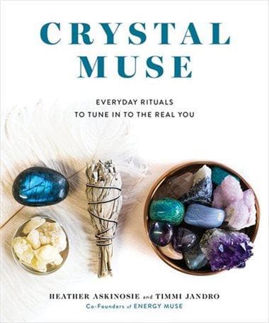 Crystal Muse: Everyday Rituals to Tune in to The Real You - Muse + Moonstone