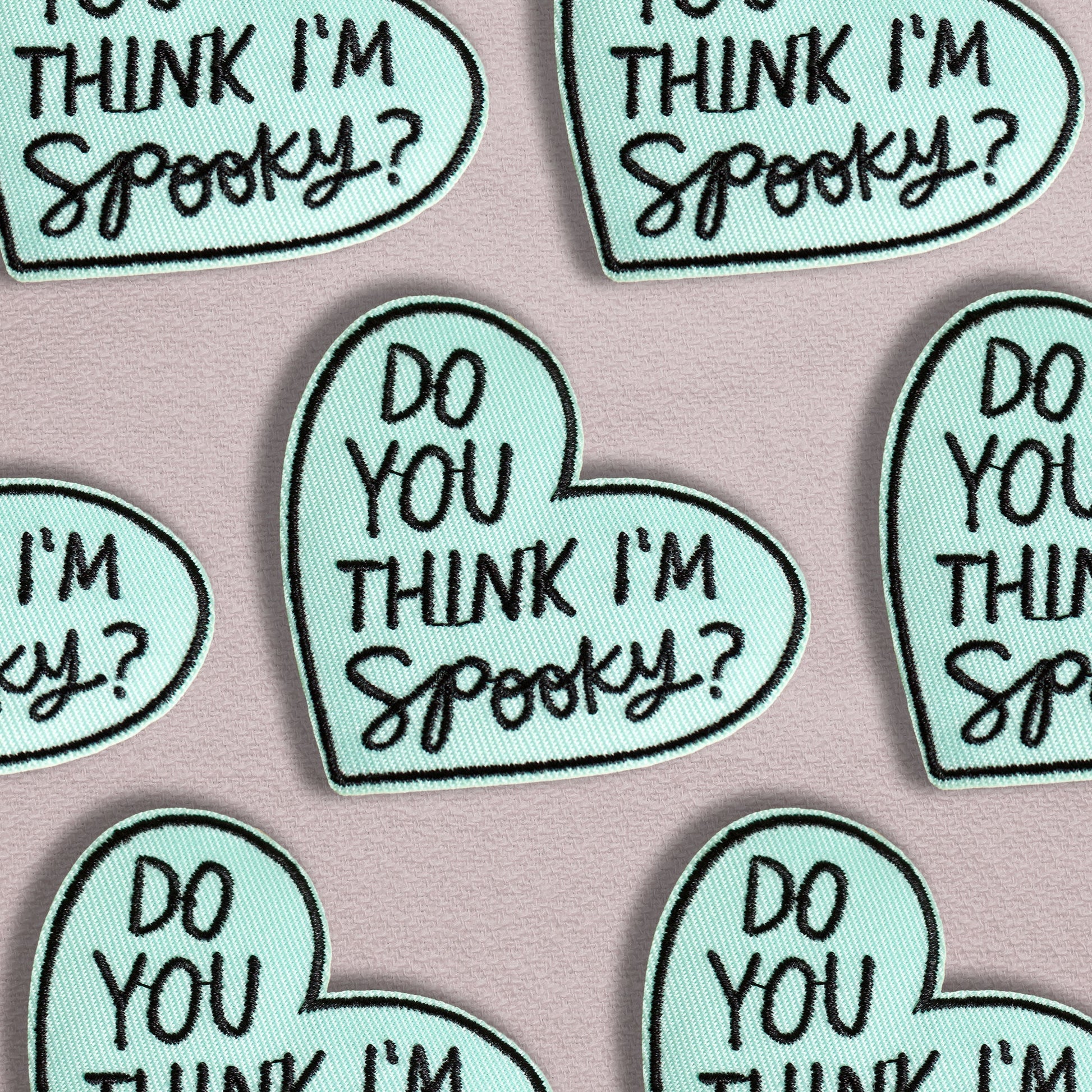 Do You Think I'm Spooky - Embroidered Iron On Patch - Muse + Moonstone