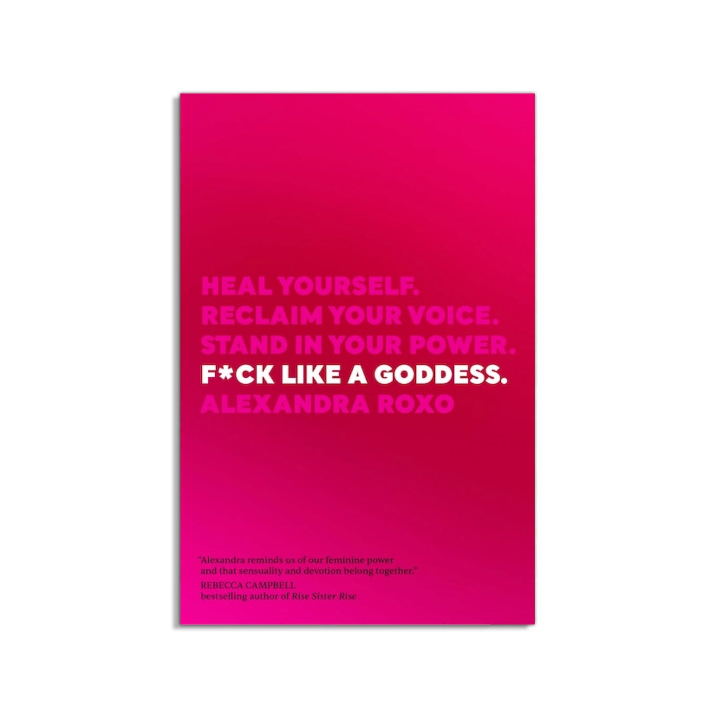 F*ck Like A Goddess: Heal Yourself. Reclaim Your Voice. Stand In Your Power - Muse + Moonstone