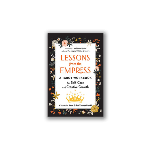 Lessons from the Empress: A Tarot Workbook for Self-Care and Creative Growth - Muse + Moonstone