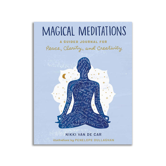 Magical Meditations: A Guided Journal for Peace, Clarity, and Creativity