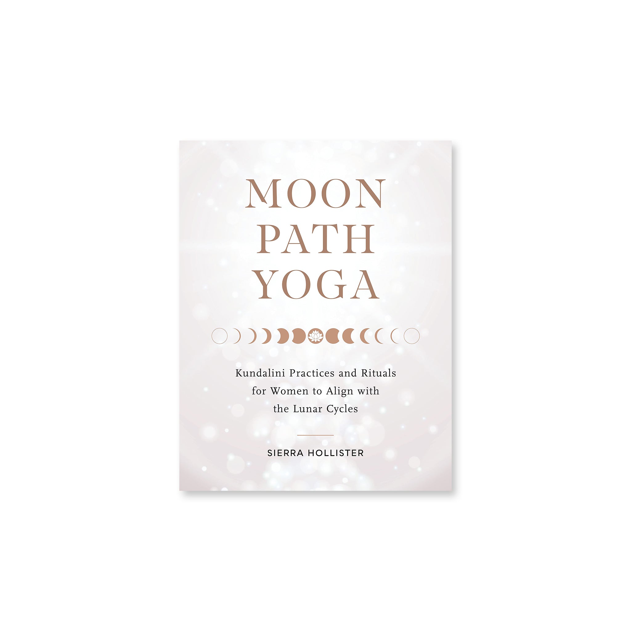 Moon Path Yoga: Kundalini Practices and Rituals - Muse + Moonstone ...