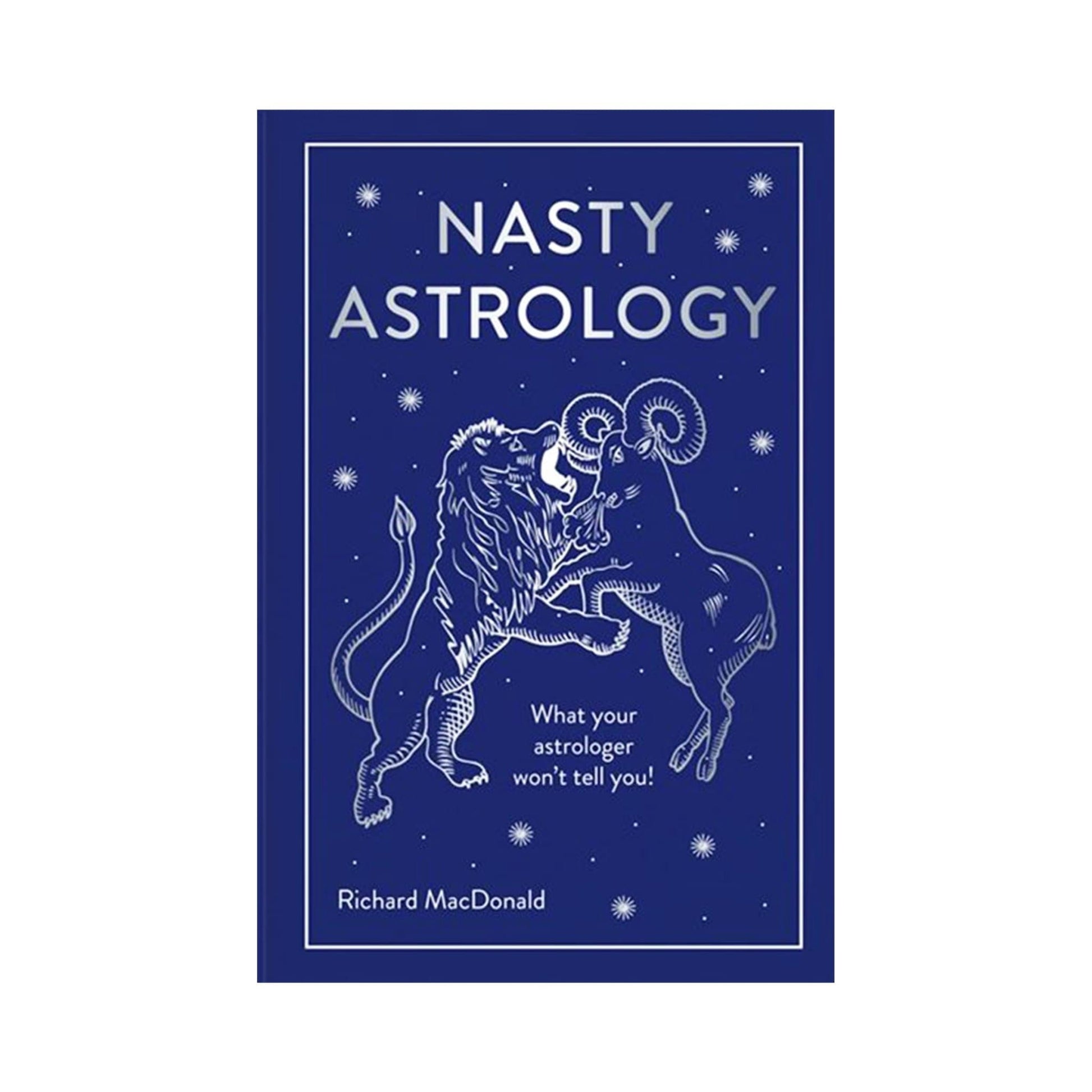 Nasty Astrology: What Your Astrologer Won't Tell You! - Muse + Moonstone