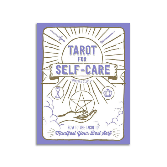 Tarot for Self-Care: How to Use Tarot to Manifest Your Best Self - Muse + Moonstone