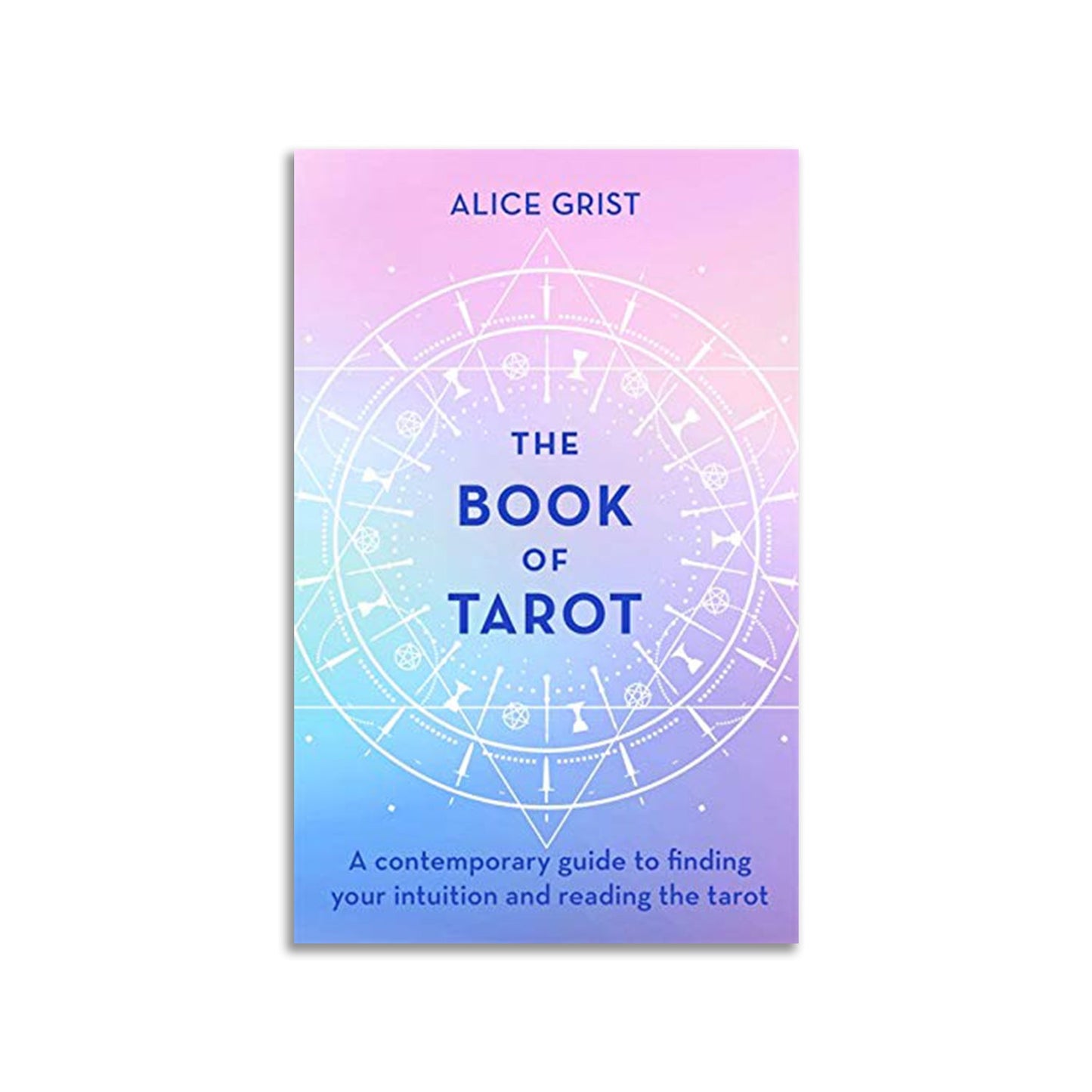 The Book of Tarot: A contemporary guide to finding your intuition and reading the tarot - Muse + Moonstone