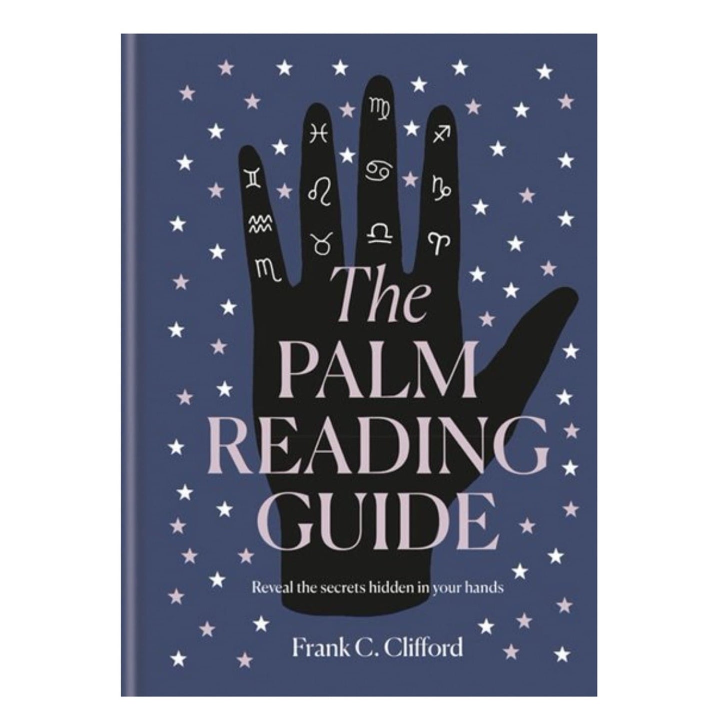 The Palm Reading Guide: Reveal The Secrets Of The Tell Tale Hand - Muse + Moonstone